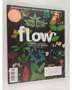 käytetty kirja Flow : Celebrating creativity, imperfection and life's little pleasures