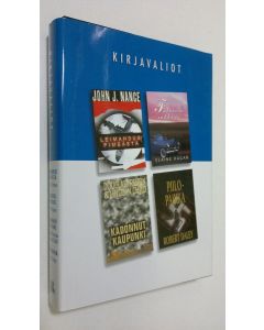 käytetty kirja Kirjavaliot - Nance, John J. : Leimahdus pimeästä / Kagan, Elaine : Tatuoitu rakkaus / Preston, Douglas ja Child, Lincoln : Kadonnut kaupunki / Daley, Robert : Piilopaikka