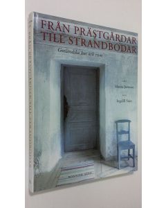 Kirjailijan Marita Jonsson käytetty kirja Från prästgårdar till strandbodar : gotländska hus och rum