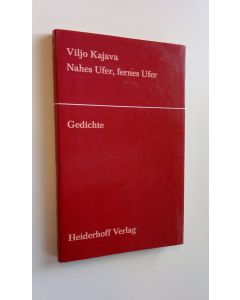 Kirjailijan Viljo Kajava käytetty kirja Nahes Ufer, fernes Ufer (ERINOMAINEN)