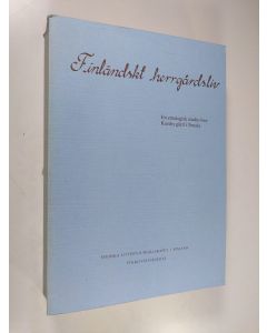 Kirjailijan Bo Lönnqvist käytetty kirja Finländskt herrgårdsliv : en etnologisk studie över Karsby gård i Tenala ca 1800-1970