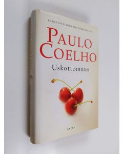 Kirjailijan Paulo Coelho käytetty kirja Uskottomuus