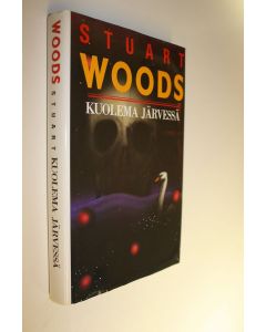 Kirjailijan Stuart Woods käytetty kirja Kuolema järvessä