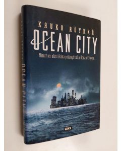 Kirjailijan Kauko Röyhkä käytetty kirja Ocean City