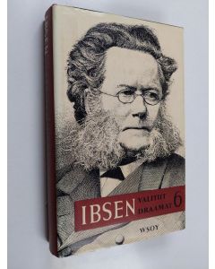 Kirjailijan Henrik Ibsen käytetty kirja Valitut draamat 6 : Meren tytär ; Hedda Gabler ; Rakentaja Solness