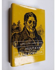 Kirjailijan Lars Levi Laestadius käytetty kirja Huutavan ääni korvessa : Valikoima kirjoituksia hengellisestä aikakauslehdestä En ropandes röst i öknen vv. 1852-54