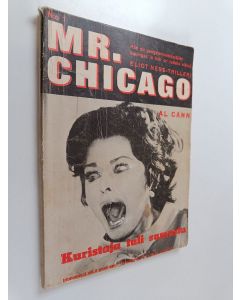 Kirjailijan Al Cann käytetty kirja Mr. Chicago 1/1969 : Kuristaja tuli sumusta