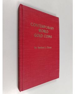 Kirjailijan Sanford J. Durst käytetty kirja Contemporary world gold coins, 1934-74