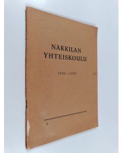 käytetty teos Nakkilan yhteiskoulu 19479-1950