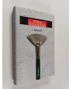 Kirjailijan William Wharton käytetty kirja Áttetszö
