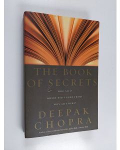 Kirjailijan Deepak Chopra käytetty kirja The Book of Secrets