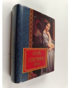 Kirjailijan Игорь Северянин & Ю. Г. Хафскевич käytetty kirja Лирика