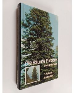 Kirjailijan Gerd Krüssmann käytetty kirja Die Bäume Europas : ein Taschenbuch für Naturfreunde