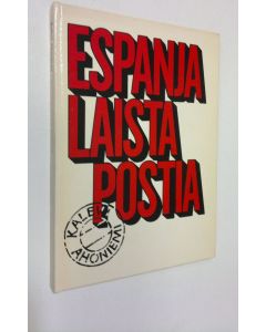 Kirjailijan Kalevi Ahoniemi käytetty kirja Espanjalaista postia