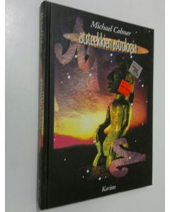 Kirjailijan Michael Colmer käytetty kirja Atsteekkien astrologia : johdanto
