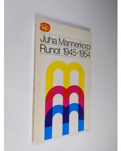 Kirjailijan Juha Mannerkorpi käytetty kirja Runot 1945-1954
