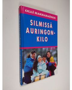 Kirjailijan Olli Hakkarainen käytetty kirja Silmissä auringonkilo