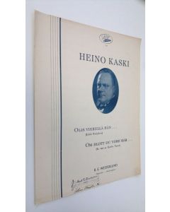 Kirjailijan Heino Kaski käytetty teos Olis vierellä hän = Om blott du vore här