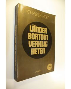 Kirjailijan Charles Fort käytetty kirja Länder Bortom Verkligheten