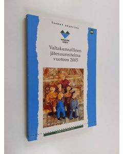 käytetty kirja Valtakunnallinen jätesuunnitelma vuoteen 2005
