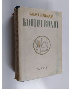Kirjailijan Saima Harmaja käytetty kirja Kootut runot sekä runoilijakehitys päiväkirjojen ja kirjeiden valossa