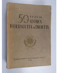 käytetty kirja 50 vuotta Suomen teollisuutta ja taloutta