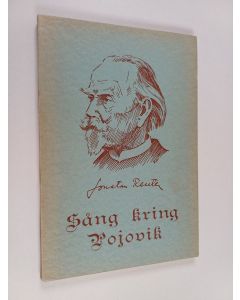 Kirjailijan Jonatan Reuter käytetty kirja Sång kring Pojovik : Västnyländska sångfestdikter 1906-1946