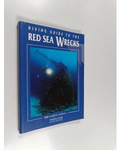 Kirjailijan Andrea Ghisotti & Cristina Franco ym. käytetty kirja Diving Guide to the Red Sea Wrecks