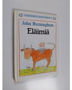 Kirjailijan John Burningham käytetty kirja Eläimiä