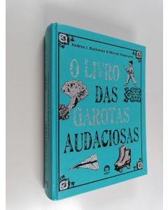 Kirjailijan Andrea J. Buchanan & Miriam Peskowitz käytetty kirja O livro das garotas audaciosas