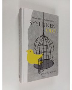 Kirjailijan Anna-Liisa Valtavaara käytetty kirja Syyllinen olo : syystä vai suotta?