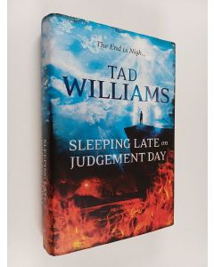 Kirjailijan Tad Williams käytetty kirja Sleeping Late on Judgement Day