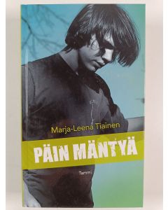 Kirjailijan Marja-Leena Tiainen uusi kirja Päin mäntyä