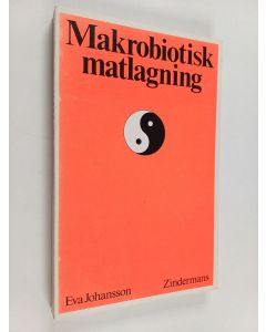 Kirjailijan Eva Johansson käytetty kirja Makrobiotisk matlagning : recept på vägen