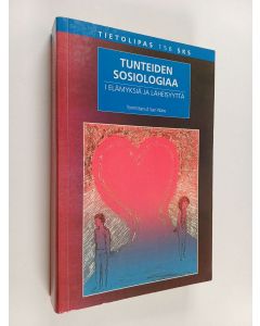 Tekijän Sari Näre  käytetty kirja Tunteiden sosiologiaa 1 : Elämyksiä ja läheisyyttä