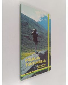 Kirjailijan Kalevi Saira käytetty kirja Polkuja tuntureilla : Norjan ja Ruotsin retkeilyopas
