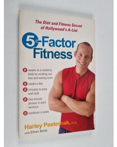 Kirjailijan Ethan Boldt & Harley Pasternak, M.Sc. käytetty kirja 5-Factor Fitness - The Diet and Fitness Secret of Hollywood's A-List