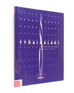 Kirjailijan Hannu Rautiainen käytetty kirja Työaikalaki