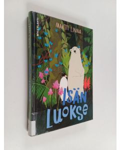 Kirjailijan Martti Linna käytetty kirja Isän luokse