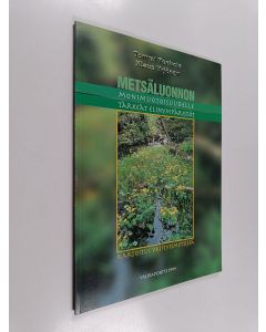 Kirjailijan Tommi Tenhola & Metsätalouden kehittämiskeskus Tapio ym. käytetty kirja Metsäluonnon monimuotoisuudelle tärkeät elinympäristöt : kartoitus yksityismetsissä