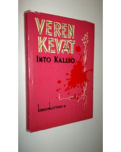Kirjailijan Into Kallio käytetty kirja Veren kevät