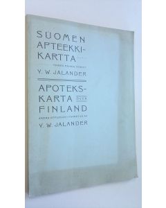 Kirjailijan Y. W. Jalander käytetty kirja Suomen apteekkikartta = Apotekskarta över Finland