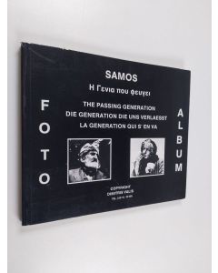 käytetty kirja Samos. The passing generation. Die Generation die uns verlässt. La generation qui s'en va.
