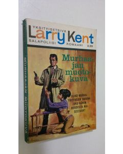 Kirjailijan Larry Kent käytetty kirja Murhaajan muotokuva