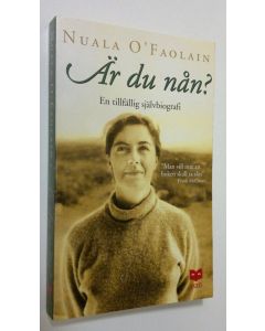 Kirjailijan Nuala O'Faolain käytetty kirja Är du nån : En tillfällig självbiografi