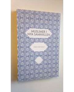 Kirjailijan Anne Sofie Roald käytetty kirja Muslimer i nya samhällen