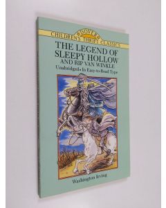 Kirjailijan Washington Irving & Thea Kliros käytetty kirja The Legend of Sleepy Hollow and Rip Van Winkle