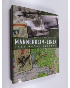 Kirjailijan Antero Uitto käytetty kirja Mannerheim-linja : talvisodan legenda