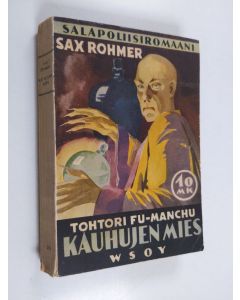 Kirjailijan Sax Rohmer käytetty kirja Tohtori Fu-Manchu, kauhujen mies