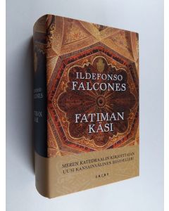 Kirjailijan Ildefonso Falcones käytetty kirja Fatiman käsi